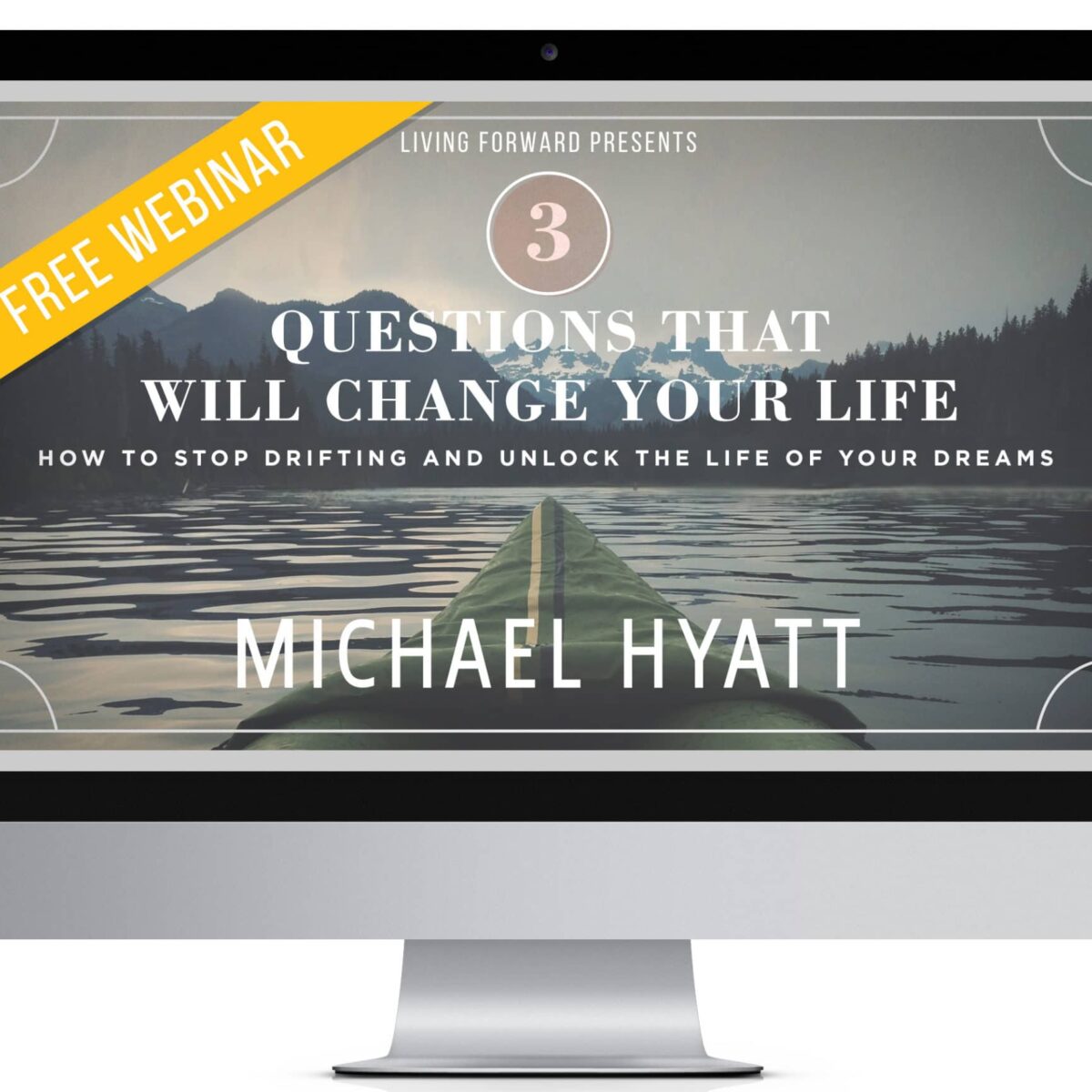 3 Questions That Will Change Your Life [Free Webinar]